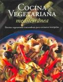 Cover for Cocina vegetariana mediterranea (Cocina vegetariana series)