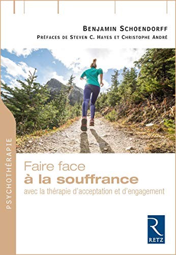 Cover for Faire face à la souffrance - Avec la thérapie d'acceptation et d'engagement