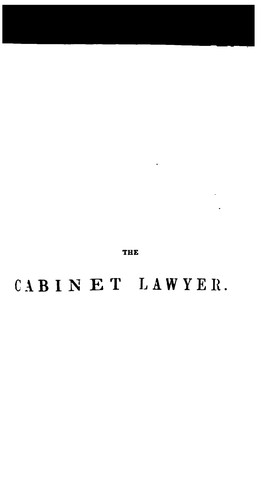 Cover for The Cabinet Lawyer: A Popular Digest of the Laws of England, Civil, Criminal, and Constitutional ...