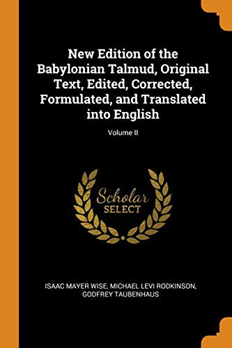 Cover for New Edition of the Babylonian Talmud, Original Text, Edited, Corrected, Formulated, and Translated Into English; Volume II
