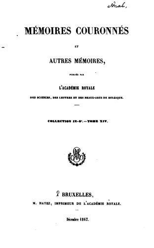 Cover for Mémoires couronnés et autres mémoires publićs par l'Académie royale des sciences, des lettres et ...