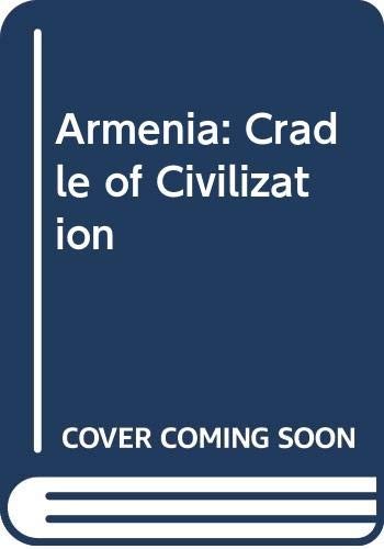 Cover for Armenia: cradle of civilization.