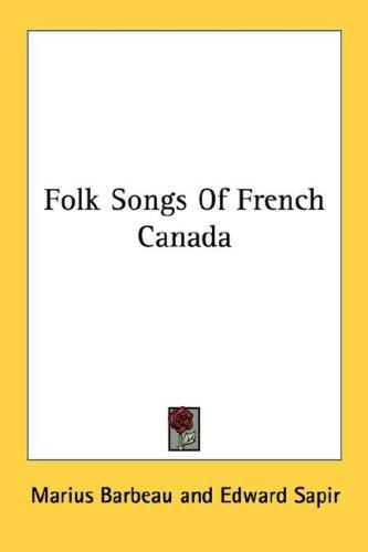 Cover for Folk Songs Of French Canada
