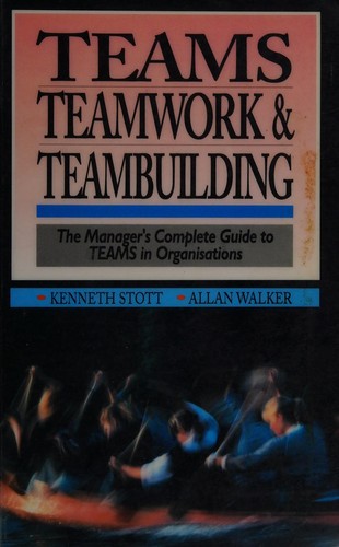 Cover for Teams, Teamwork and Teambuilding