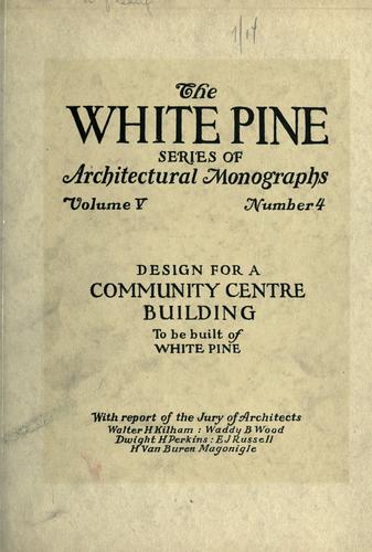 Cover for An Architectural monograph on a community center building to be built of white pine.