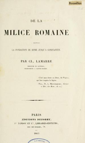 Cover for De la milice romaine depuis la fondation de Rome jusqu'à Constantin