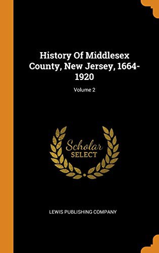 Cover for History of Middlesex County, New Jersey, 1664-1920; Volume 2