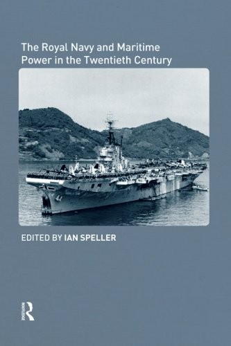 Cover for The Royal Navy and Maritime Power in the Twentieth Century