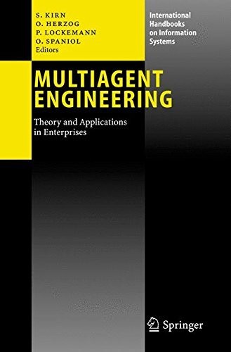 Cover for Multiagent Engineering: Theory and Applications in Enterprises (International Handbooks on Information Systems)
