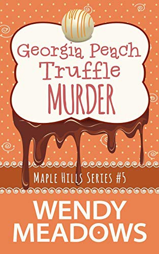 Cover for Georgia Peach Truffle Murder