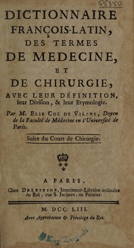 Cover for Dictionnaire françois-latin des termes de médecine, et de chirurgie, avec leur définition ... et leur etymologie
