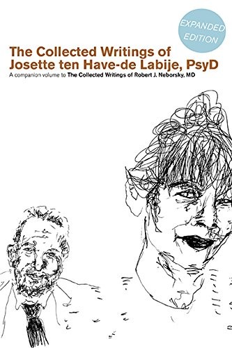 Cover for The Collected Writings of Josette ten Have-de Labije PsyD