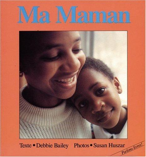 Cover for Ma Maman/My Mom (Parlons Livres!) [written in French]