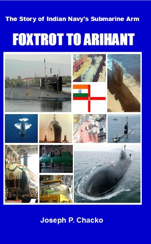 Cover for Foxtrot to Arihant – The story of Indian Navy’s Submarine Arm