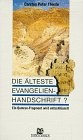 Cover for Die älteste Evangelien- Handschrift? Ein Qumran- Fragement wird entschlüsselt.