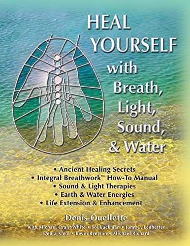 Cover for Heal Yourself with Breath, Light, Sound & Water
