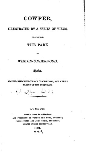 Cover for Cowper, Illustrated by a Series of Views: In, Or Near, the Park of Weston ...