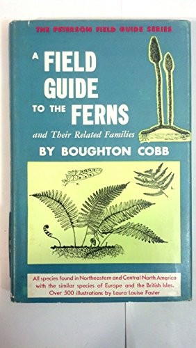Cover for A field guide to the ferns and their related families of Northeastern and Central North America with a section on species also found in the British Isles and Western Europe