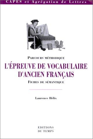 Cover for L'épreuve de vocabulaire d'ancien français. Parcours - Fiches de sémantique