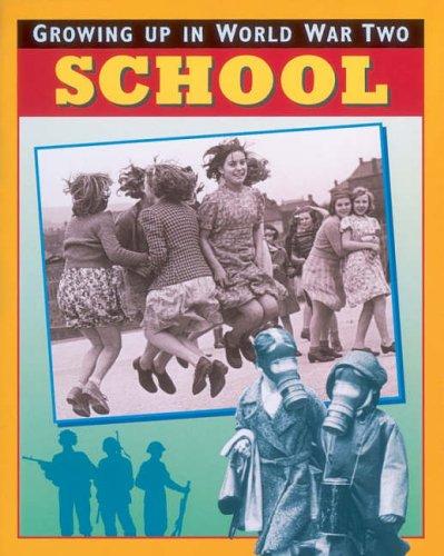 Cover for School (Growing Up in World War Two)