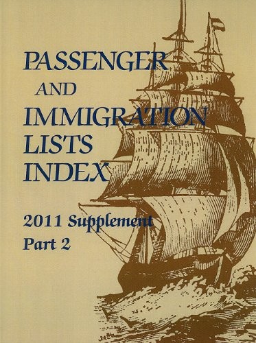 Cover for Passenger and Immigration Lists Index : 2011 Supplement, volume 2