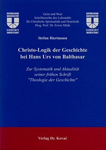Cover for Christo-Logik der Geschichte bei Hans Urs von Balthasar