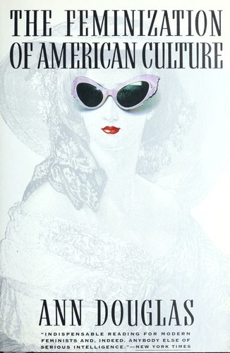 Cover for The feminization of American culture