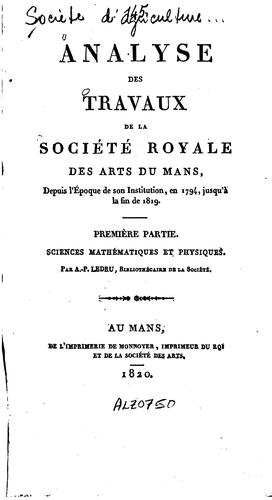 Cover for Analyse des travaux de la Société royale des arts du Mans, depuis l'époque de son institution ...