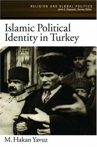 Cover for Islamic Political Identity in Turkey (Religion and Global Politics)