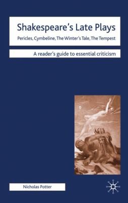 Cover for Shakespeares Late Plays Pericles Cymbeline The Winters Tale The Tempest