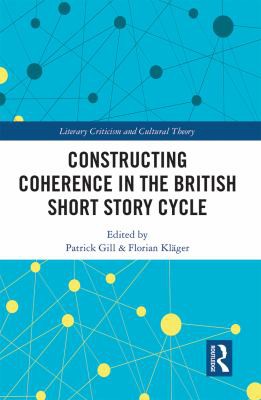 Cover for Constructing Coherence in the British Short Story Cycle