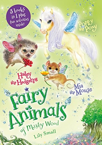 Cover for Mia the Mouse, Poppy the Pony, and Hailey the Hedgehog 3-Book Bindup