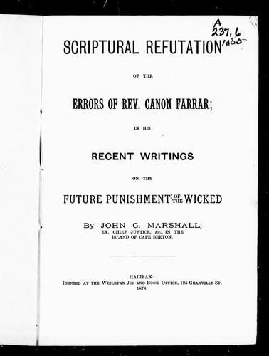 Cover for Scriptural refutation of the errors of Rev. Canon Farrar in his recent writings on the future punishment of the wicked