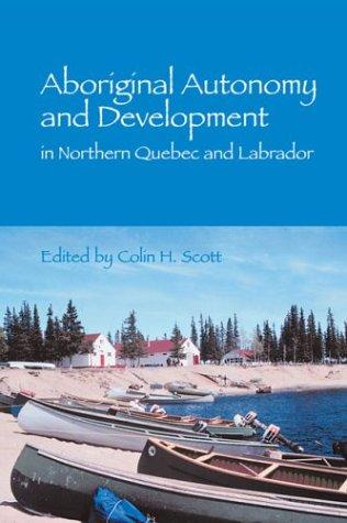 Cover for Aboriginal Autonomy and Development in Northern Quebec and Labrador