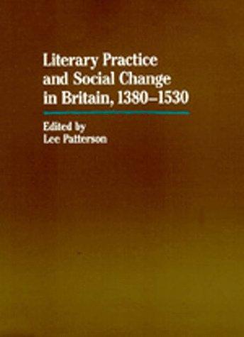 Cover for Literary practice and social change in Britain, 1380-1530
