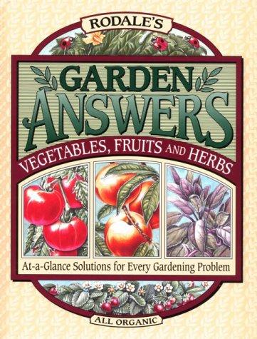Cover for Rodale's Garden Answers: Vegetables, Fruits, and Herbs 