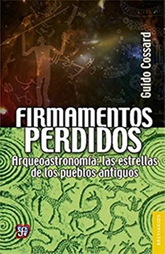 Cover for Firmamentos perdidos. Arqueoastronomía