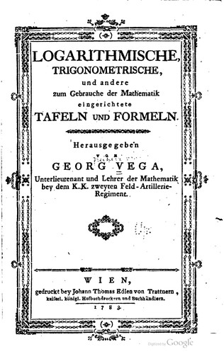 Cover for Logarithmische, trigonometrische, und andere zum gebrauche der mathematik eingerichtete tafeln und formeln.