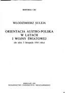 Cover for Orientacja austro-polska w latach I wojny światowej