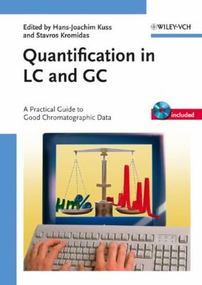 Cover for Quantification In Lc And Gc A Practical Guide To Good Chromatographic Data