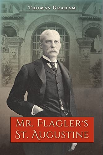 Cover for Mr. Flagler's St. Augustine