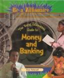 Cover for The Young Zillionaire's Guide to Money and Banking (Be a Zillionaire)