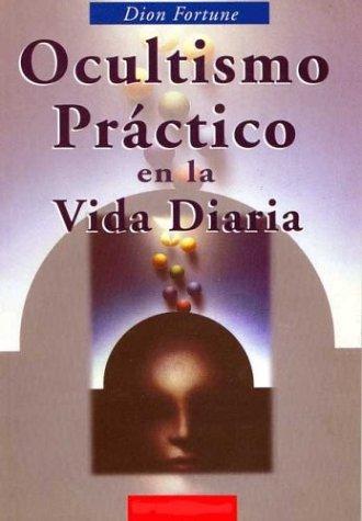 Cover for Ocultismo Practico En La Vida Diaria