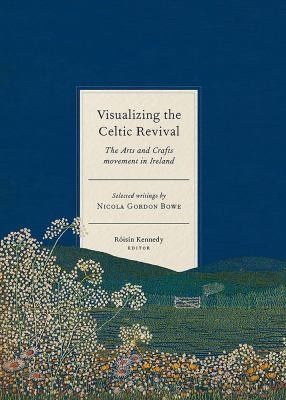 Cover for Visualising the Celtic Revival