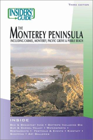 Cover for Insiders' Guide to the Monterey Peninsula, 3rd (Insiders' Guide Series)