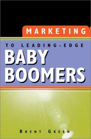 Cover for Marketing to Leading-Edge Baby Boomers