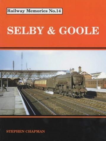 Cover for Selby and Goole (Railway Memories)