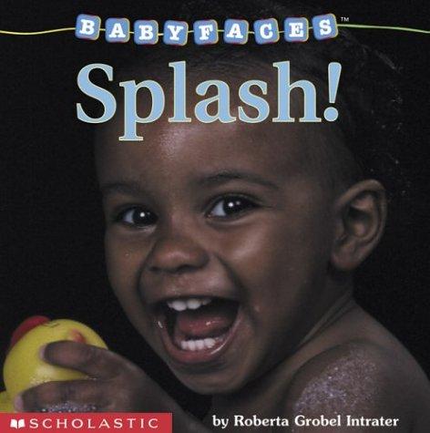 Cover for Splash! (Baby Faces)