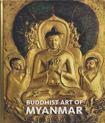 Cover for Buddhist Art of Myanmar