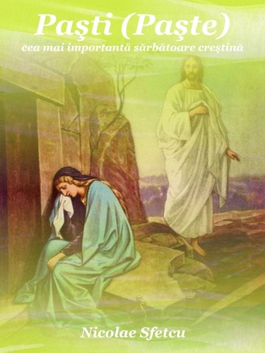 Cover for Paşti (Paşte) - Cea mai importantă sărbătoare creştină